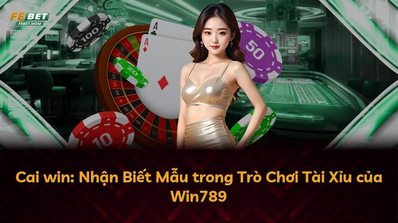 Cai win: Nhận Biết Mẫu trong Trò Chơi Tài Xỉu của Win789