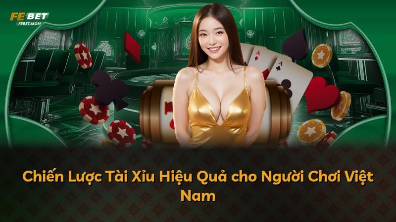 Chiến Lược Tài Xỉu Hiệu Quả cho Người Chơi Việt Nam