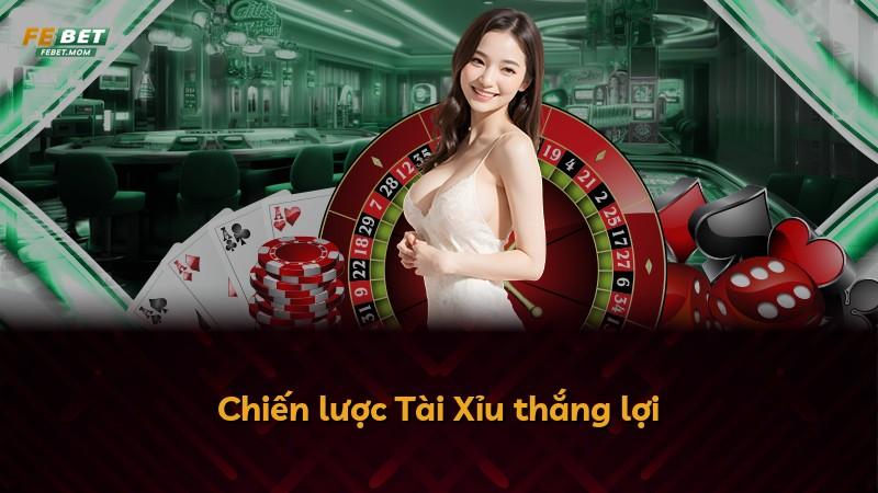 Chiến lược Tài Xỉu thắng lợi