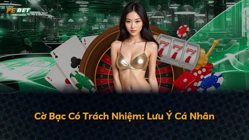 Cờ Bạc Có Trách Nhiệm: Lưu Ý Cá Nhân