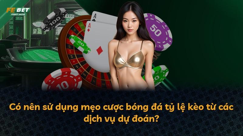 Có nên sử dụng mẹo cược bóng đá tỷ lệ kèo từ các dịch vụ dự đoán?