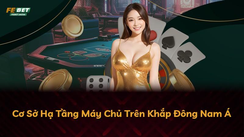 Cơ Sở Hạ Tầng Máy Chủ Trên Khắp Đông Nam Á