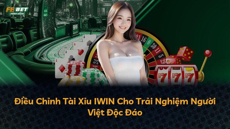 Điều Chỉnh Tài Xỉu IWIN Cho Trải Nghiệm Người Việt Độc Đáo