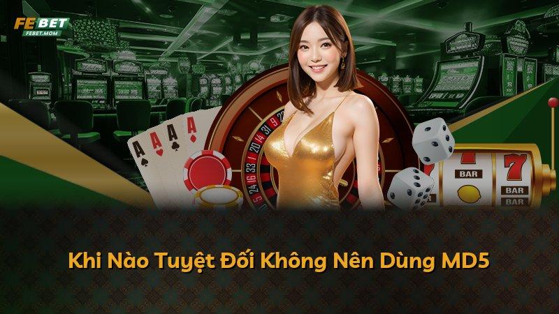 Khi Nào Tuyệt Đối Không Nên Dùng MD5