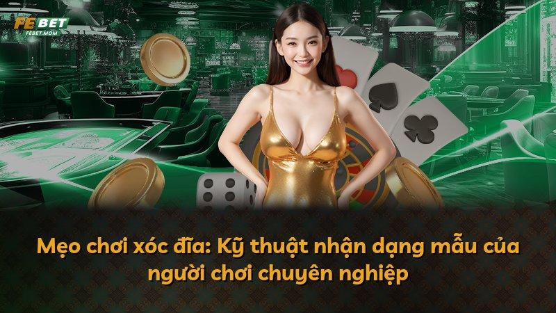 Mẹo chơi xóc đĩa: Kỹ thuật nhận dạng mẫu của người chơi chuyên nghiệp