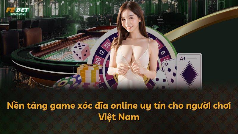 Nền tảng game xóc đĩa online uy tín cho người chơi Việt Nam
