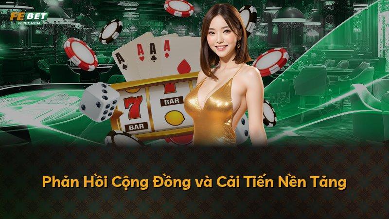 Phản Hồi Cộng Đồng và Cải Tiến Nền Tảng