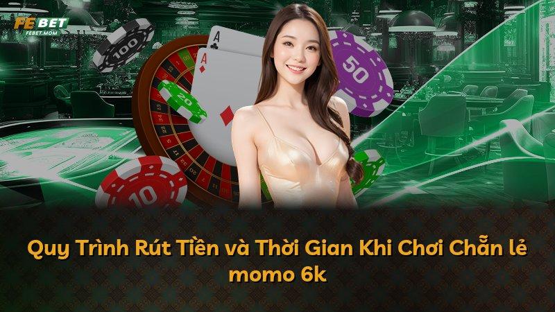 Quy Trình Rút Tiền và Thời Gian Khi Chơi Chẵn lẻ momo 6k