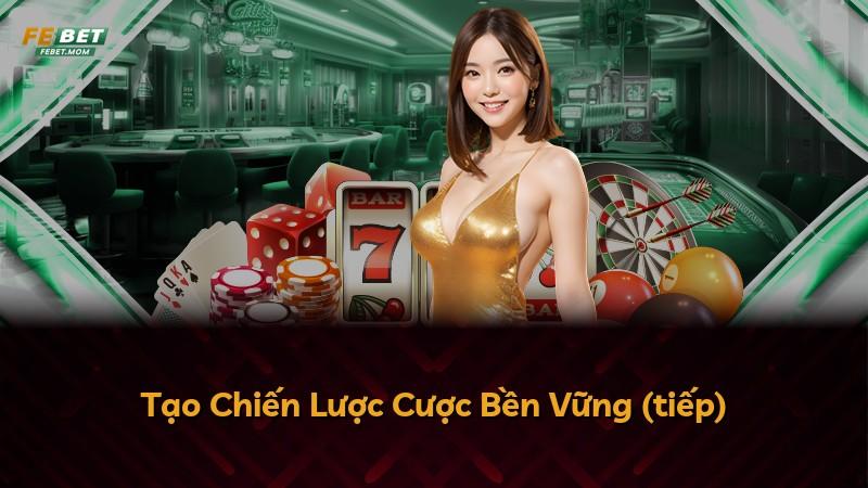 Tạo Chiến Lược Cược Bền Vững (tiếp)