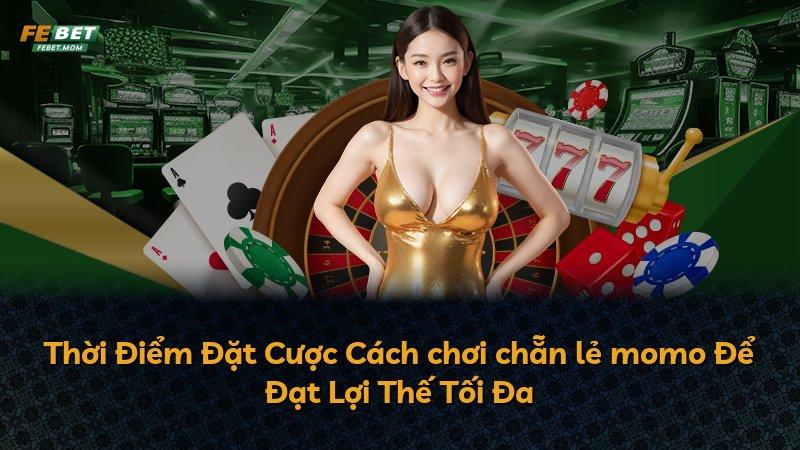 Thời Điểm Đặt Cược Cách chơi chẵn lẻ momo Để Đạt Lợi Thế Tối Đa