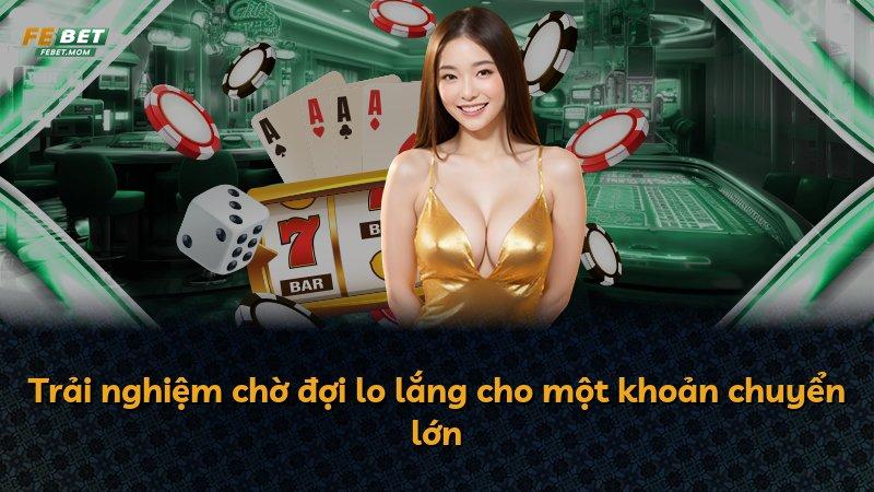 Trải nghiệm chờ đợi lo lắng cho một khoản chuyển lớn
